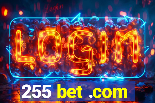 255 bet .com